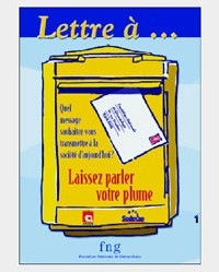 La FNG lance l’ouverture des inscriptions de son opération « Lettre à… » 2006 La FNG lance l’ouverture des inscriptions de son opération « Lettre à… » 2006