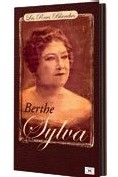 Berthe Sylva : la vedette N°1 de la chanson 'rétro' rééditée en coffret de 4 cd Berthe Sylva : la vedette N°1 de la chanson 'rétro' rééditée en coffret de 4 cd