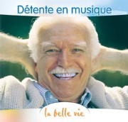 « La belle vie » : une collection de musiques relaxantes à destination des seniors « La belle vie » : une collection de musiques relaxantes à destination des seniors