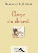 Eloge du désert de Blanche de Richemont : un hymne au bonheur Eloge du désert de Blanche de Richemont : un hymne au bonheur