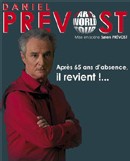 Daniel Prevost : Paris World Tour 2006, le spectacle sort en double DVD Collector Daniel Prevost : Paris World Tour 2006, le spectacle sort en double DVD Collector