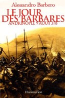 Le jour des barbares d’Alessandro Barbero : un récit historique édifiant Le jour des barbares d’Alessandro Barbero : un récit historique édifiant