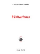 Visitations de Claude Louis-Combet : une spiritualité aux confins de la sensualité Visitations de Claude Louis-Combet : une spiritualité aux confins de la sensualité