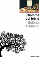 L’homme qui jeûne de Belinda Cannone : refuser son humanité L’homme qui jeûne de Belinda Cannone : refuser son humanité