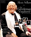 Le Gentleman Vagabond un One man show théâtral avec Alexis Sellam Le Gentleman Vagabond un One man show théâtral avec Alexis Sellam