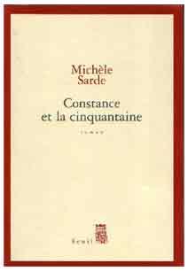 France – ‘'Constance et la cinquantaine'’, roman de Michèle Sarde France – ‘'Constance et la cinquantaine'’, roman de Michèle Sarde