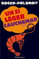 Un si léger cauchemar de Roger-Pol Droit : la philosophie du coiffeur pour blés Un si léger cauchemar de Roger-Pol Droit : la philosophie du coiffeur pour blés