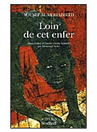 Loin de cet enfer par Yousef Al-Mohaimeed : entre réalité et non-dit Loin de cet enfer par Yousef Al-Mohaimeed : entre réalité et non-dit