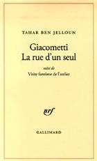 Giacometti, la rue d’un seul par Tahar Ben Jelloun : Ethique tact Giacometti, la rue d’un seul par Tahar Ben Jelloun : Ethique tact