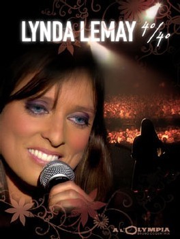 Lynda Lemay : avec 40/40, l’artiste québécoise sort le premier DVD de toute sa carrière Lynda Lemay : avec 40/40, l’artiste québécoise sort le premier DVD de toute sa carrière