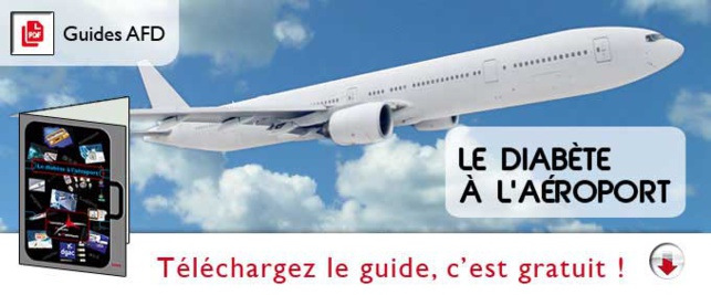 L’AFD propose un « Guide du diabète à l’aéroport : pour voyager en toute tranquillité ! » L’AFD propose un « Guide du diabète à l’aéroport : pour voyager en toute tranquillité ! »