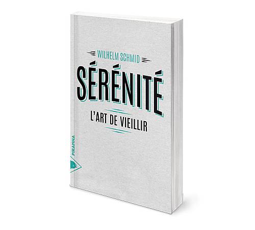 Sérénité : l'art de vieillir par le philosophe Wilhelm Schmid (livre) Sérénité : l'art de vieillir par le philosophe Wilhelm Schmid (livre)