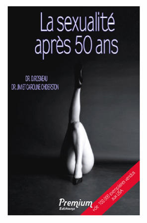 La Sexualité après 50 ans : dans toutes les librairies de France le 9 octobre 2008 La Sexualité après 50 ans : dans toutes les librairies de France le 9 octobre 2008