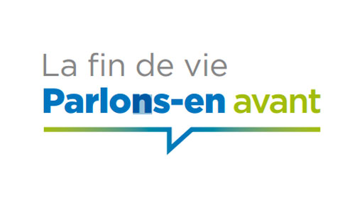 La fin de vie : parlons-en avant La fin de vie : parlons-en avant