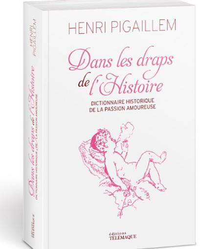 De l'amour à la Saint-Valentin : tout savoir grâce à Henri Pigaillem De l'amour à la Saint-Valentin : tout savoir grâce à Henri Pigaillem