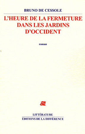 L’heure de la fermeture dans les jardins d’Occident de Bruno de Cessole : le grand douché du Luxembourg L’heure de la fermeture dans les jardins d’Occident de Bruno de Cessole : le grand douché du Luxembourg
