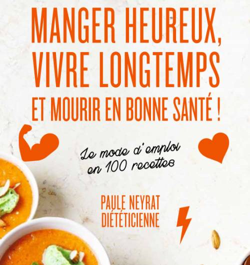 Manger heureux, vivre longtemps et mourir en bonne santé (livre)