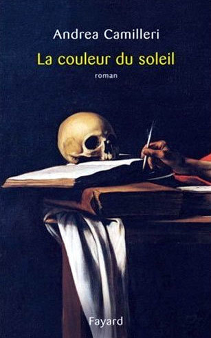 La couleur du soleil d’Andréa Camilleri : noir des ires La couleur du soleil d’Andréa Camilleri : noir des ires
