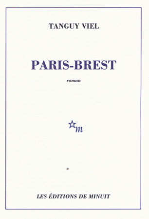 Paris-Brest de Tanguy Viel : les roués de la fortune Paris-Brest de Tanguy Viel : les roués de la fortune