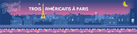 Trois Américains à Paris : 15 places à gagner ! Trois Américains à Paris : 15 places à gagner !