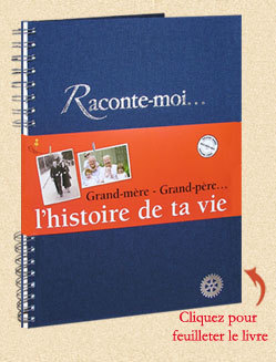L’histoire de ta vie : un livre pour que perdure la mémoire des grands-parents…