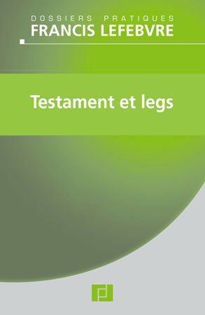 Transmission : « Testament et legs » : pour rédiger au mieux un testament et éviter les pièges (livre)