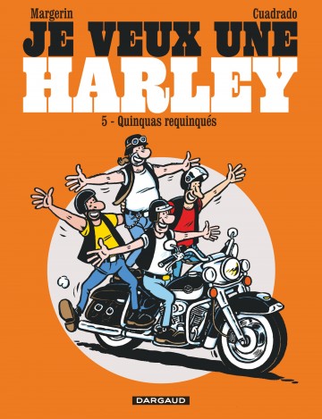 Je veux une Harley les quinquas requinqués