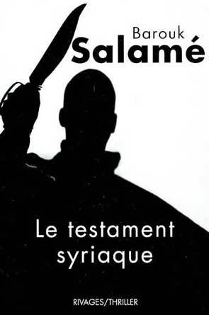Le testament syriaque, DR Le testament syriaque, DR