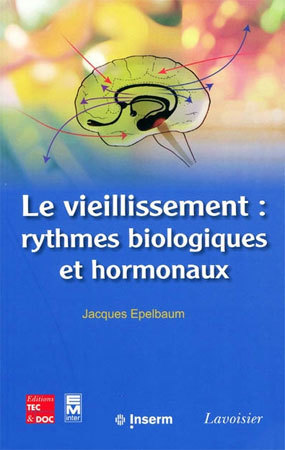 Le vieillissement : rythmes biologiques et hormonaux, DR