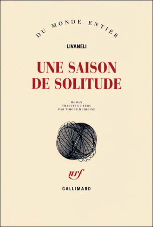Une saison de solitude de Livaneli : le test a des haines Une saison de solitude de Livaneli : le test a des haines