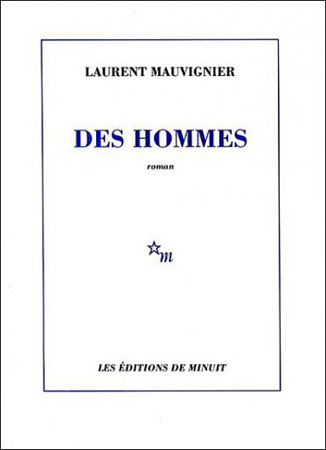Des hommes de Laurent Mauvignier, DR Des hommes de Laurent Mauvignier, DR