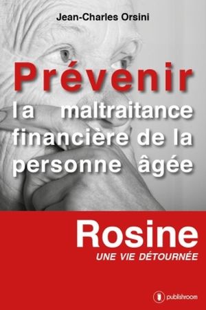 Un roman qui aborde la maltraitance financière des personnes âgées