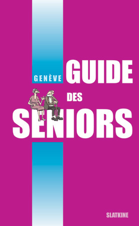 Suisse : la ville de Genève édite un guide pour les seniors genevois Suisse : la ville de Genève édite un guide pour les seniors genevois