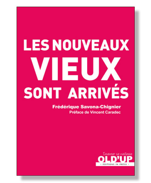 Les nouveaux vieux sont arrivés (livre)