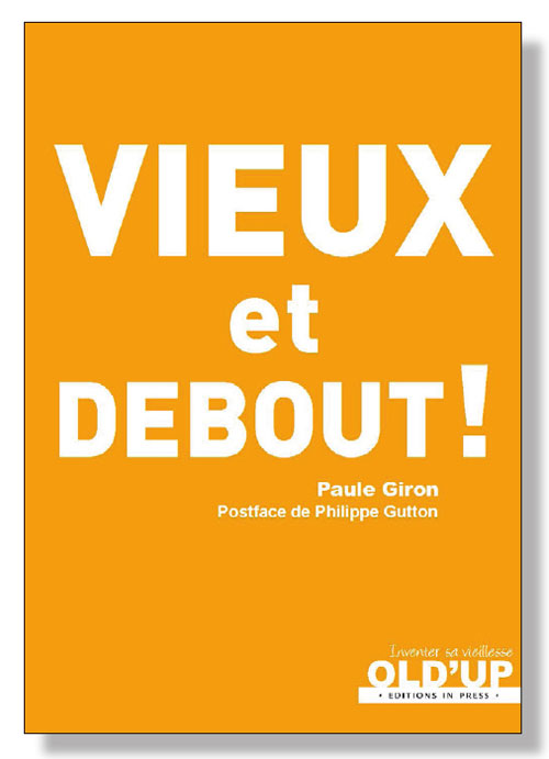 Vieux et debout ! (livre)