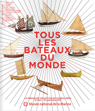 Tous les bateaux du monde : la fabuleuse collection de l'amiral Pâris au Musée de la Marine