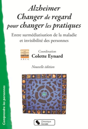 Alzheimer. Changer de regard pour changer les pratiques (livre)