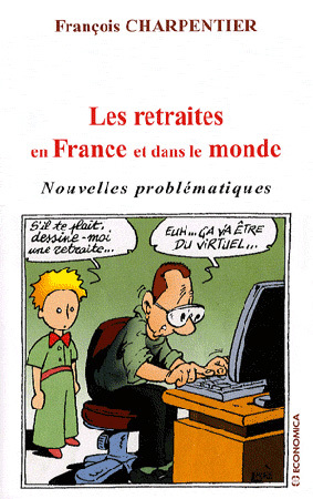 Les retraites en France et dans le monde - Nouvelles problématiques Les retraites en France et dans le monde - Nouvelles problématiques