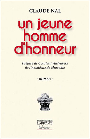 Un jeune homme d’honneur de Claude Nal : écrire vrai dans une fiction sur les évènements d’Algérie