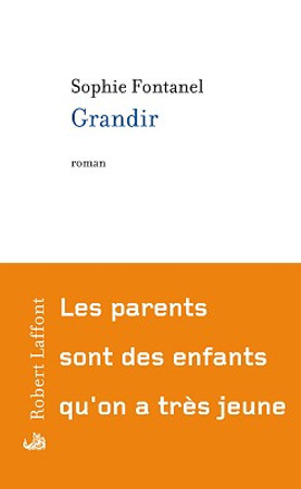 Grandir de Sophie Fontanel Grandir de Sophie Fontanel