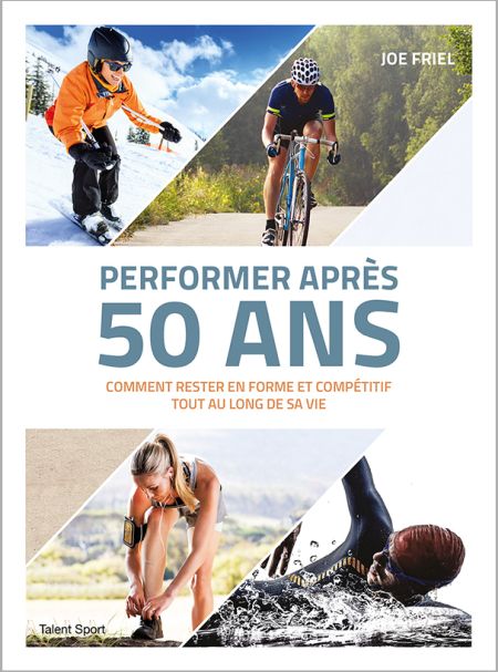 Performer après 50 ans de Joe Friel (livre)