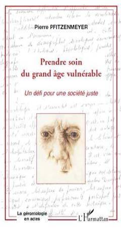 Prendre soin du grand âge vulnérable de Pierre Pfitzenmeyer (livre)