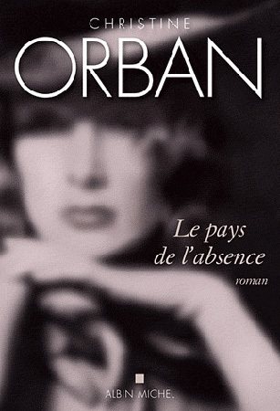 Le pays de l’absence de Christine Orban