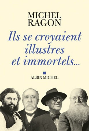 Ils se croyaient illustres et immortels Ils se croyaient illustres et immortels