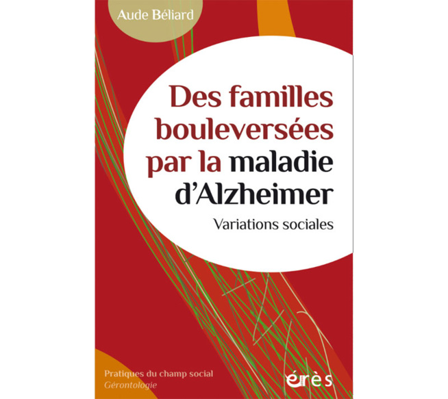 Des familles bouleversées par la maladie d'Alzheimer (livre)