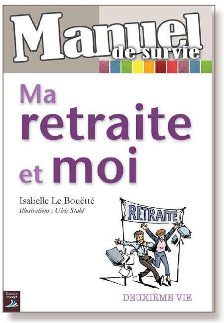 Ma retraite et moi d’Isabelle Le Bouëtté Ma retraite et moi d’Isabelle Le Bouëtté