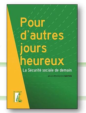 Pour d’autres jours heureux, la sécurité sociale de demain