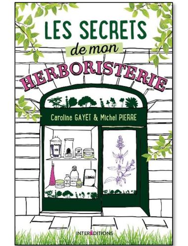 Les secrets de mon herboristerie