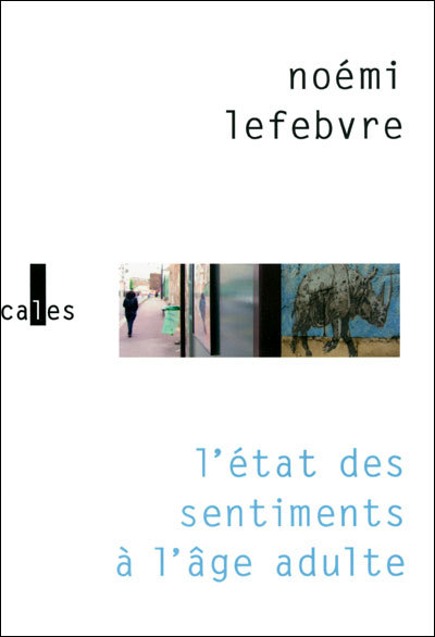 L’état des sentiments à l’âge adulte de Noémie Lefebvre (livre) L’état des sentiments à l’âge adulte de Noémie Lefebvre (livre)