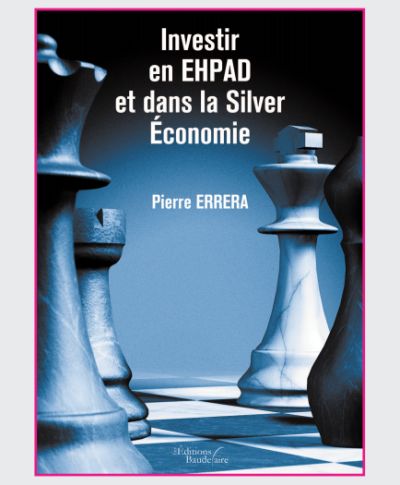 Investir en  EHPAD et dans la Silver Economie